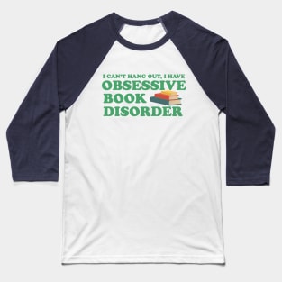 Obsessive Book Disorder Baseball T-Shirt